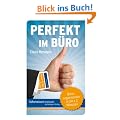 Perfekt im B�ro: B�roorganisation in 50 x 2 Minuten