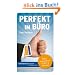 Perfekt im B�ro: B�roorganisation in 50 x 2 Minuten