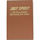 HOLY SPIRIT The Force Behind the Coming New Order! by Watch tower