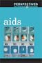 AIDS (Perspectives on Diseases & Disorders)