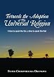 Towards the Adoption of The Universal Religion: A time to speak like this, a time to speak like that