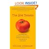 The $64 Tomato: How One Man Nearly Lost His Sanity, Spent a Fortune, and Endured an Existential Crisis in the Quest for the Perfect Garden