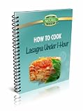 How to Cook Lasagna Under 1-Hour