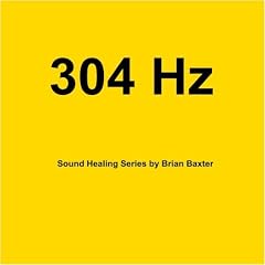 304 Hz Sound Healing Series by Brian Baxter (Audio CD - 2009)