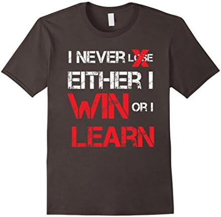 Men's I never lose, either I WIN or I LEARN - Motivational T Shirt 3XL Asphalt