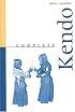 Complete Kendo (Complete Martial Arts)