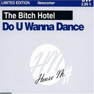 The Bitch Hotel - Do You Wanna Dance - Zortam Music