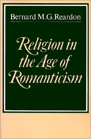 Religion in the Age of Romanticism: Studies in Early Nineteenth-Century Thought