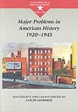 Major Problems in American History, 1920-1945: Documents and Essays