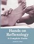 Hands on Reflexology: A Complete Guide