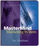 The Mastermind Marketing System by Jay Abraham (Nightingale Conant)