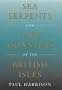 Sea Serpents & Lake Monsters of the British Isles