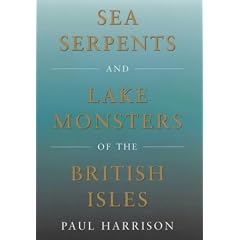 Sea Serpents and Lake Monsters of the British Isles