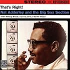 Click here to buy That's Right!: Nat Adderley and The Big Sax Section by  Nat Adderley .