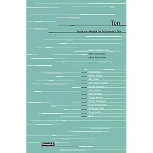 Ton. Texte zum Akustischen im Dokumentarfilm