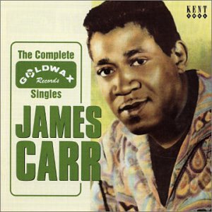 James Carr - The Complete Goldwax Records Singles - Zortam Music