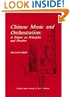 Chinese Music and Orchestration: A Primer on Principles and Practice (Chinese Music Monograph Series)