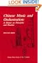 Chinese Music and Orchestration: A Primer on Principles and Practice (Chinese Music Monograph Series)