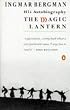 The Magic Lantern: An Autobiography