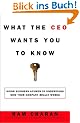What the CEO Wants You to Know: Using Your Business Acumen to Understand How Your Company Really Works: The Little Book of Big Business