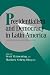 Presidentialism and Democracy in Latin America (Cambridge Studies in Comparative Politics)
