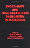 Review CRC  / Shock Wave and High-strain-rate Phenomena in Materials (Mechanical Engineering (Marcell Dekker))