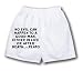 White Boxer Short with No evil can happen to a good man, either in life or after deat...