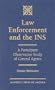 Law Enforcement and the INS