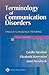 Terminology of Communication Disorders: Speech-Language-Hearing
