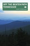 Tennessee Off the Beaten Path, 9th: A Guide to Unique Places (Off the Beaten Path Series)