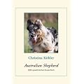 Der Australian Shepherd: (K)Ein gew�hnliches Aussie-Buch