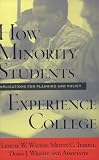 How Minority Students Experience College: Implications for Planning and Policy
