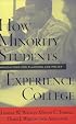 How Minority Students Experience College: Implications for Planning and Policy