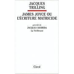 James Joyce, ou, L'�criture matricide
