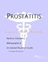 Prostatitis - A Medical Dictionary, Bibliography, and Annotated Research Guide to Internet References