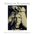 Songs of Yggdrasil: Shamanic Chants from the Northern Mysteries