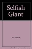 The selfish giant : a fairy tale