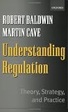 Understanding Regulation: Theory, Strategy, and Practice