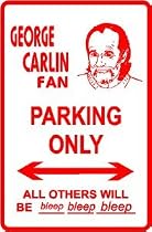 GEORGE CARLIN FAN PARKING sign * street