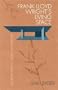 Frank Lloyd Wright's Living Space: Architecture's Fourth Dimension