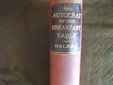 The Autocrat of the Breakfast-Table: Every Man his own Boswell