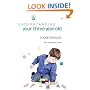 Understanding Your Three-year-old (Understanding Your Child Series)