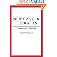 New Cancer Therapies: The Patient's Dilemma (Your Personal Health) by Penelope Williams