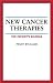 New Cancer Therapies: The Patient's Dilemma (Your Personal Health)