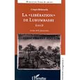 La "liberation" de Lubumbashi: 1997 (Memoires lieux de savoir)