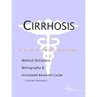 Click here to buy Cirrhosis - A Medical Dictionary, Bibliography, and Annotated... by Health Publica Icon Health Publications.