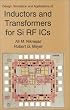 Design, Simulation and Applications of Inductors and Transformers for Si RF ICs (The Springer International Series in Engineering and Computer Science)