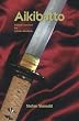 Aikibatto: Sword Exercises for Aikido Students