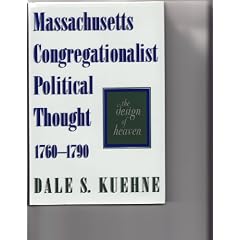 Massachusetts Congregationalist Political Thought, 1760-1790: The Design of Heaven
