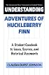 Understanding Adventures of Huckleberry Finn: A Student Casebook to Issues, Sources, and Historical Documents (The Greenwood Press 